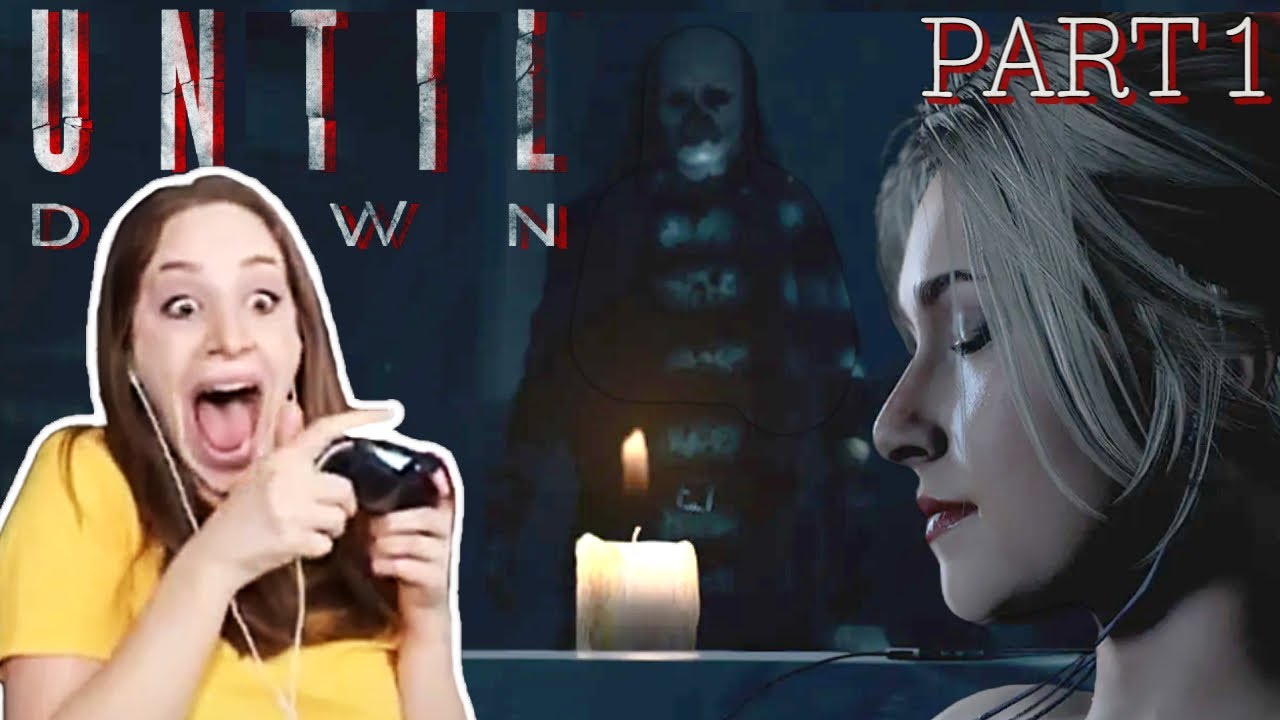 I FOUND EVERY JUMPSCARE. First playthrough UNTIL DAWN | PART 1 OF 3 | Full Gameplay