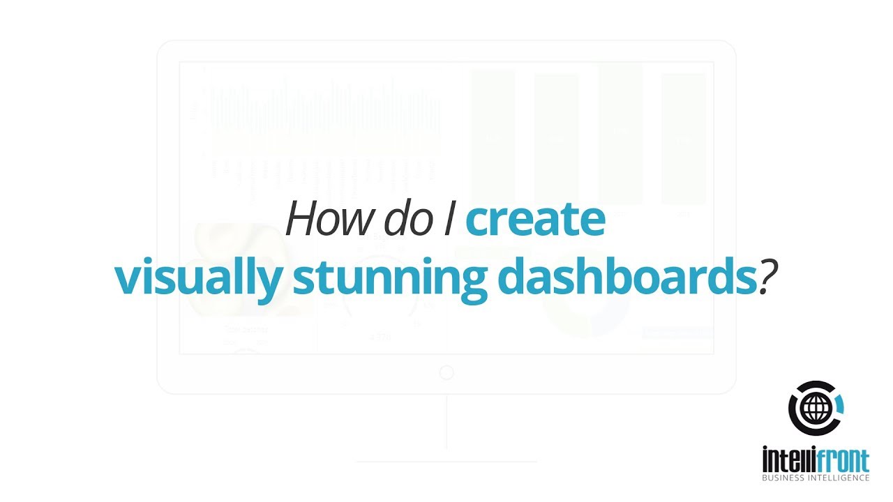 How do I create visually stunning dashboards using IntelliFront BI?
