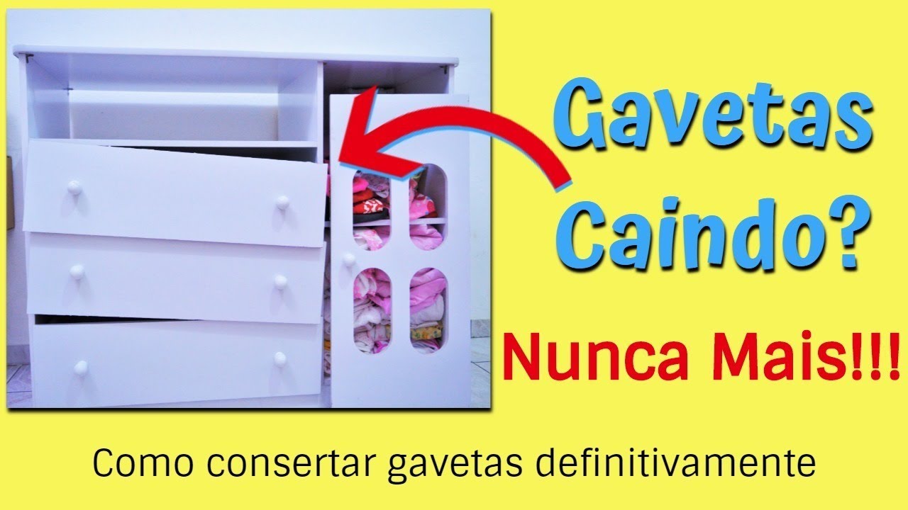 Gavetas Caindo? Como Resolver Facilmente.