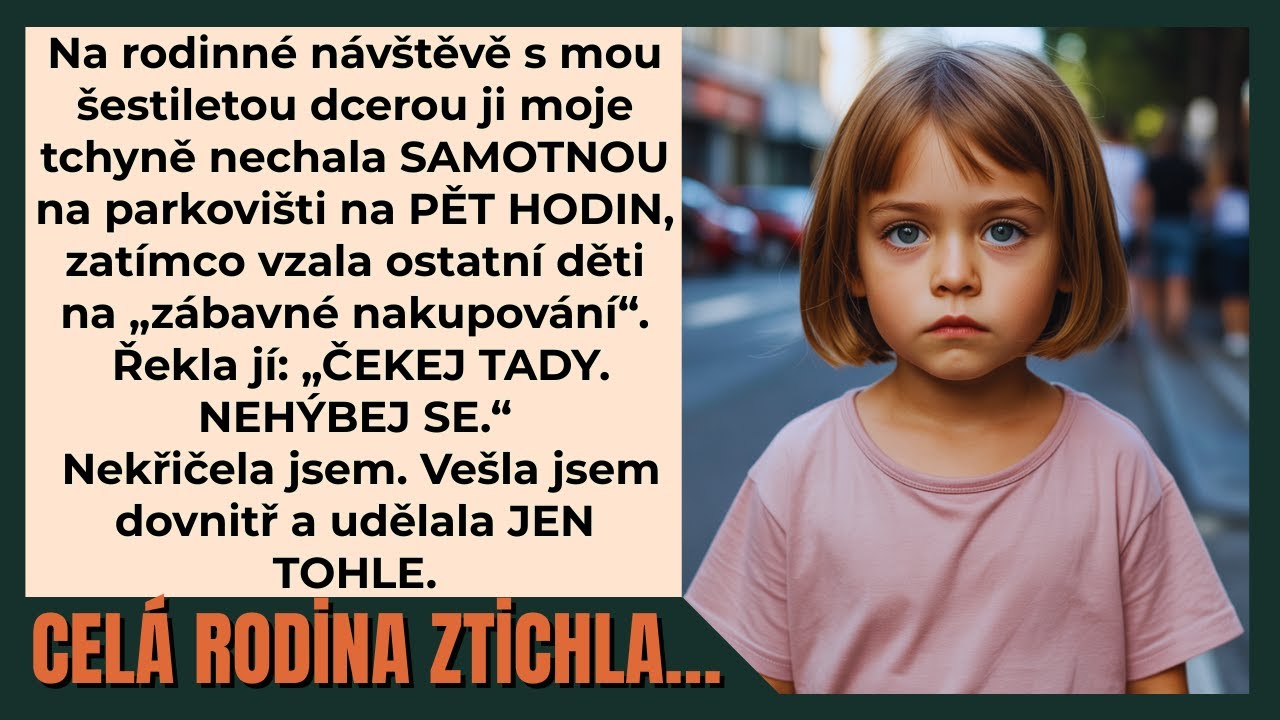 „Nehýbej se,“ řekla moje tchyně mé 6leté dceři a nechala ji 5 hodin samotnou…
