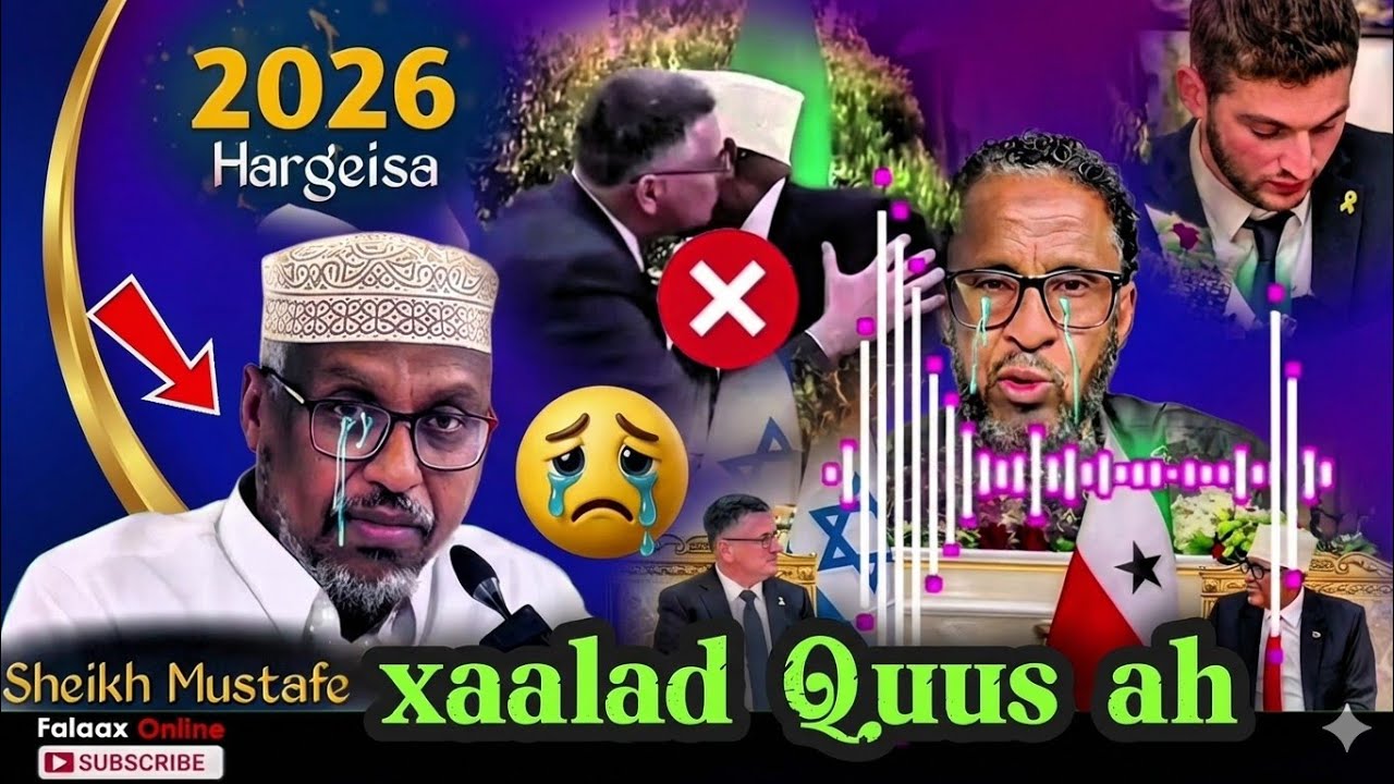 Qalbi Jab: Sheikh Mustafe oo la ilmeeyay Dhibaatada Somaliland ugaysatay Reer Falastiin