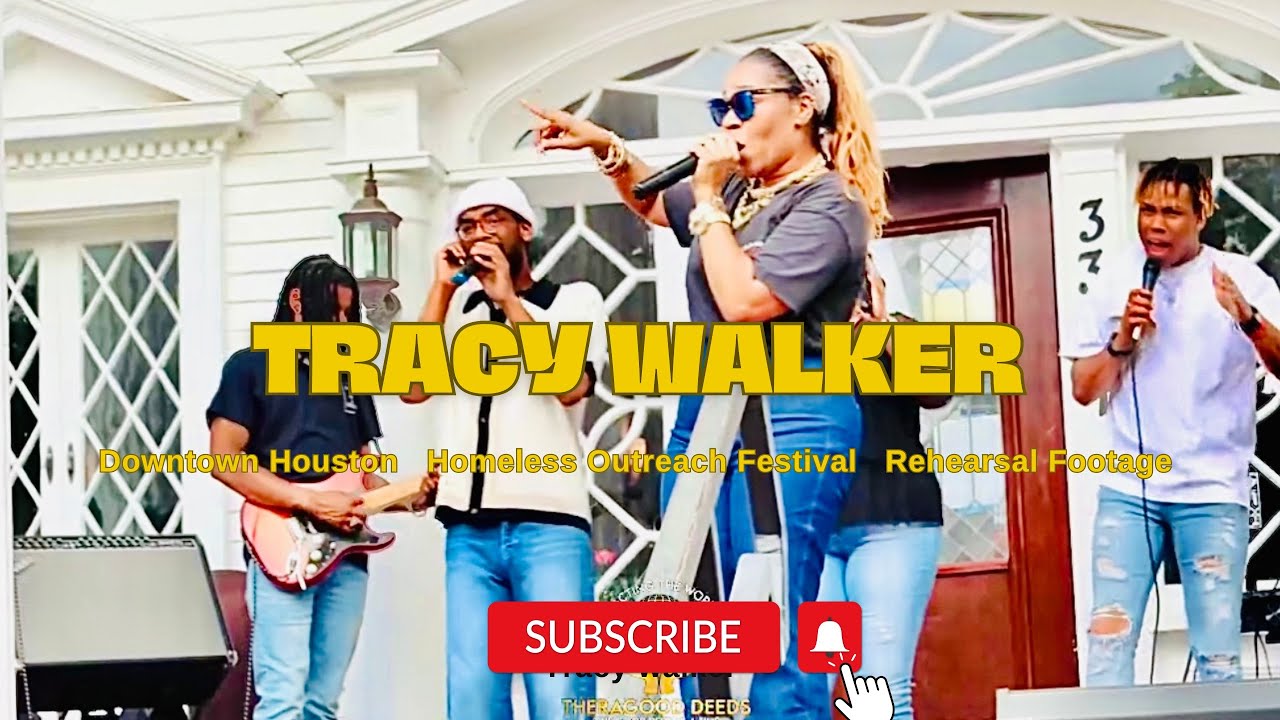 Tracy Walker • Raw Rehearsal Footage • Houston Homeless Outreach Festival