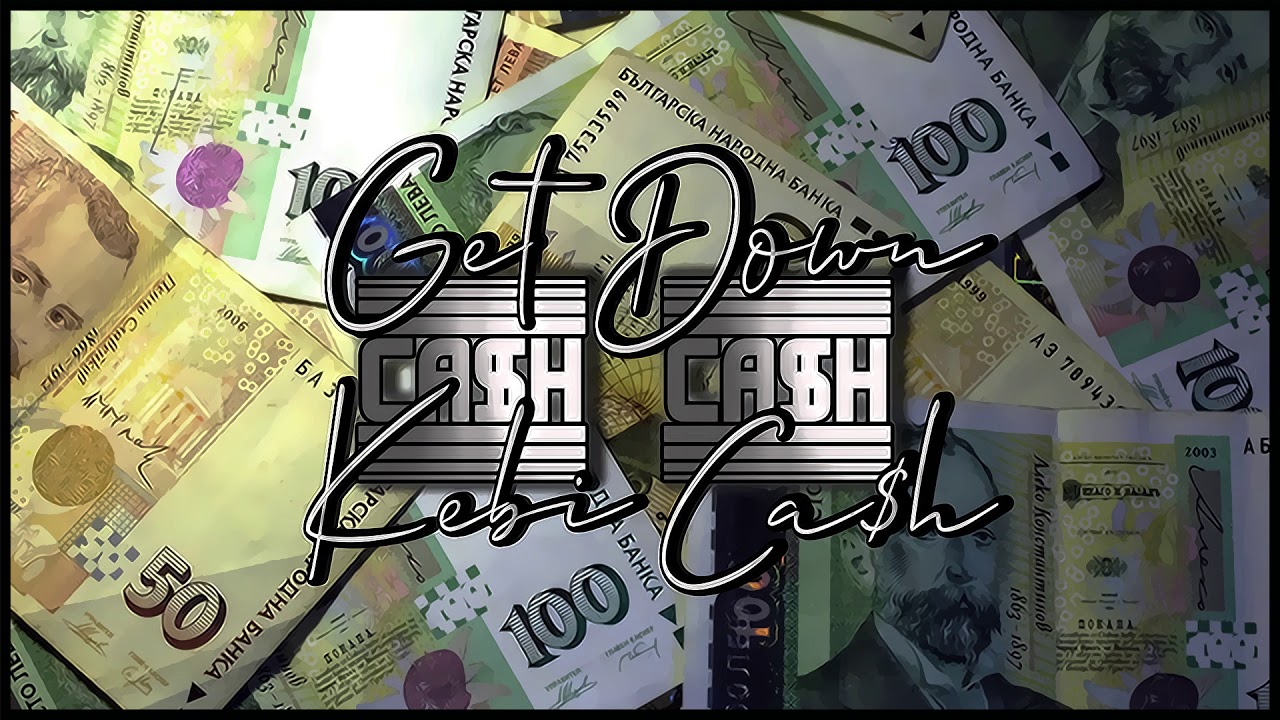 GET DOWN x Kebi Cash - CASH CASH (Official Audio)