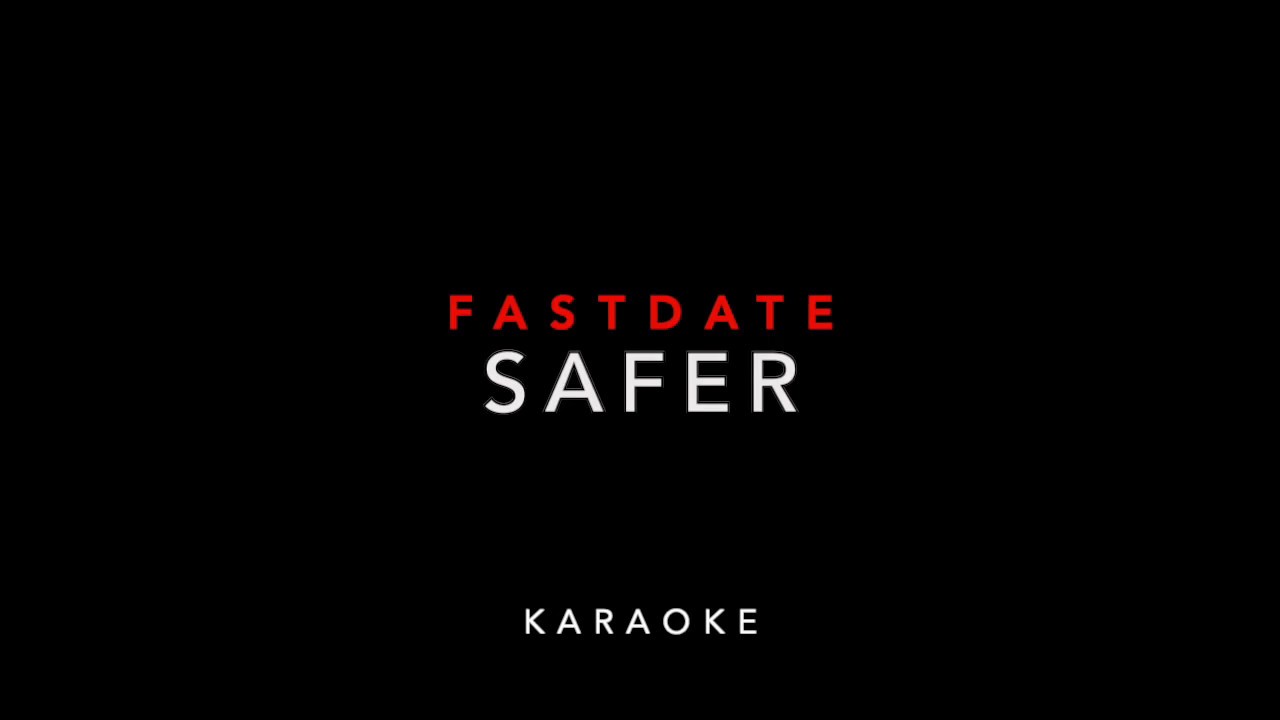 【KARAOKE】FASTDATE _Safer