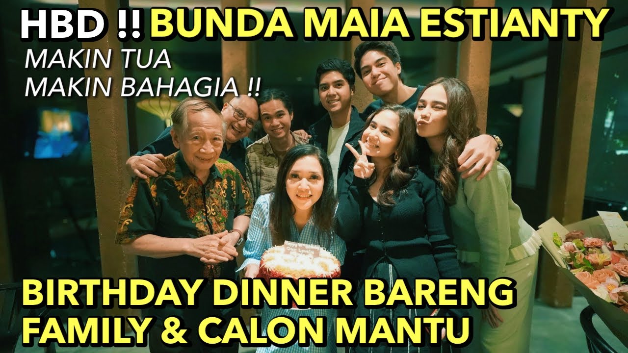 MAIA ESTIANTY ULTAH !! SENENGNYA DINNER BARENG SUAMI, EYANG BAPAK , AL EL DUL & TISSA - SYIFA HADJU