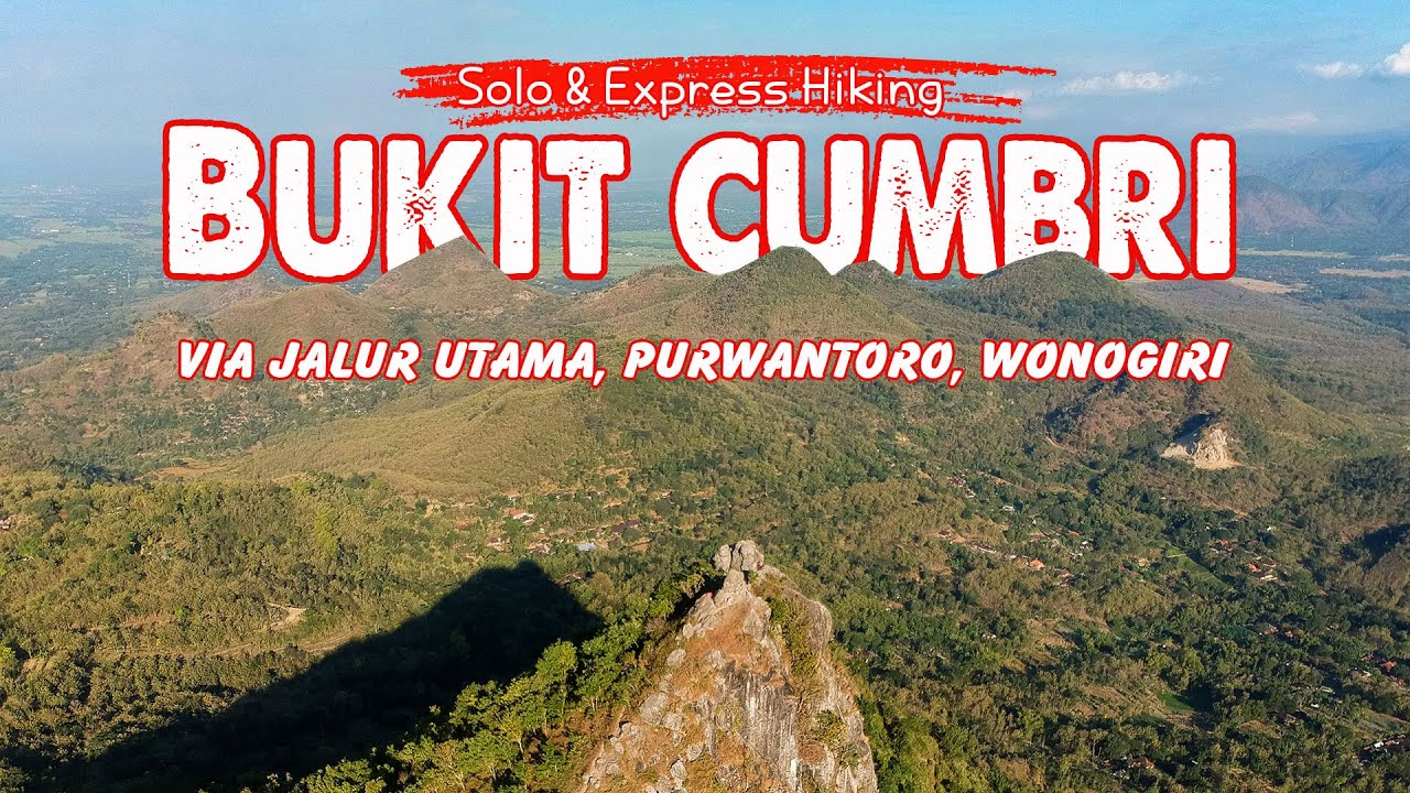 Solo Hiking ke Bukit Cumbri via Jalur Utama, Purwantoro, Wonogiri
