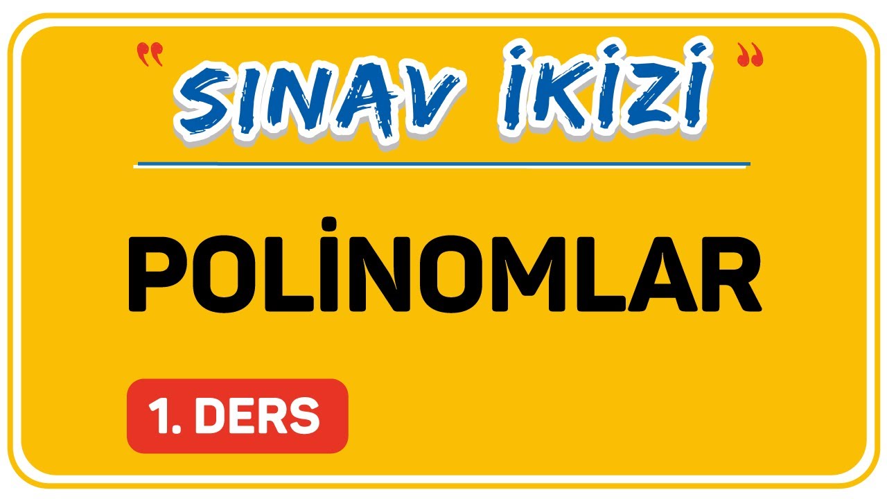 POLİNOMLAR 1.DERS  (1/2)  | ŞENOL HOCA