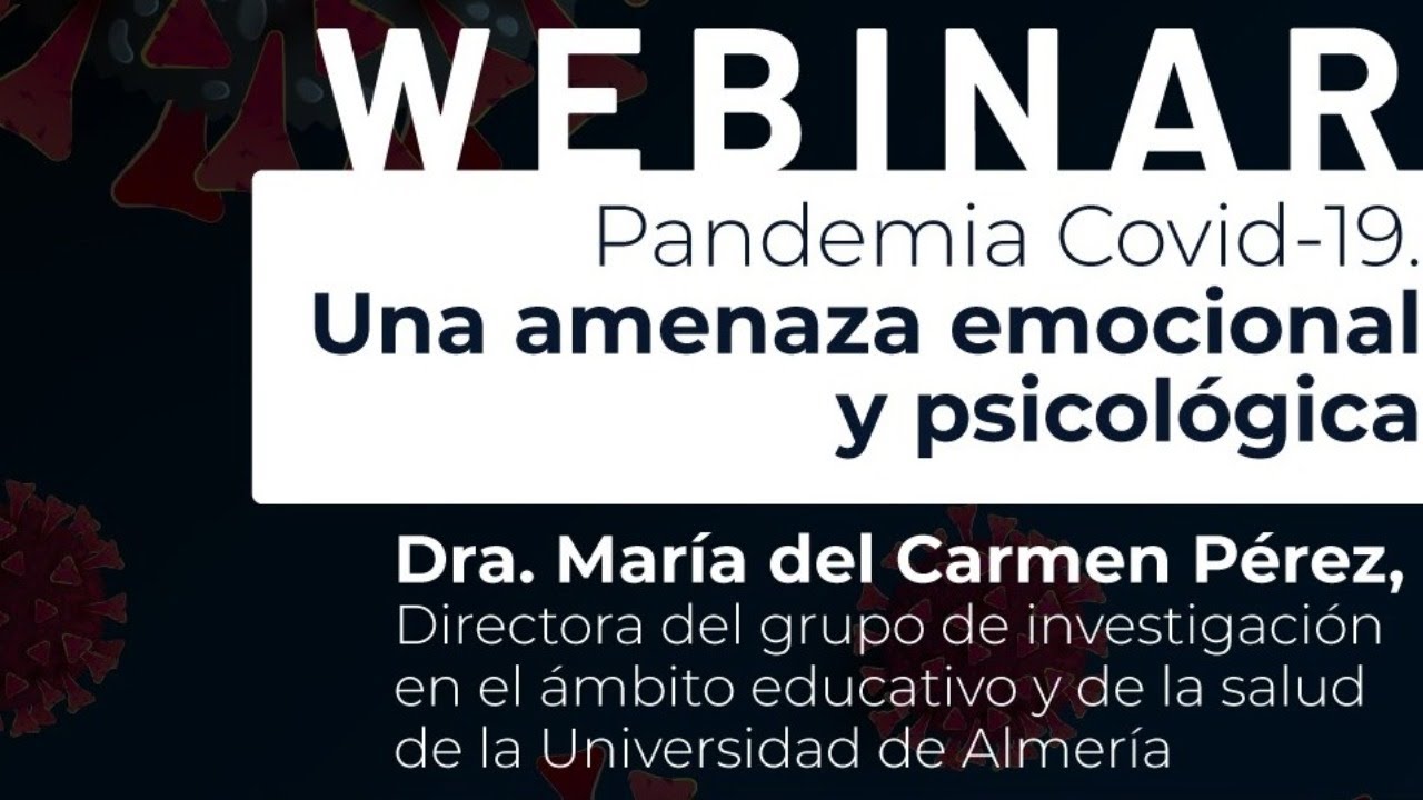 Webinar Pandemia Covid 19. Una amenaza emocional y psicológica