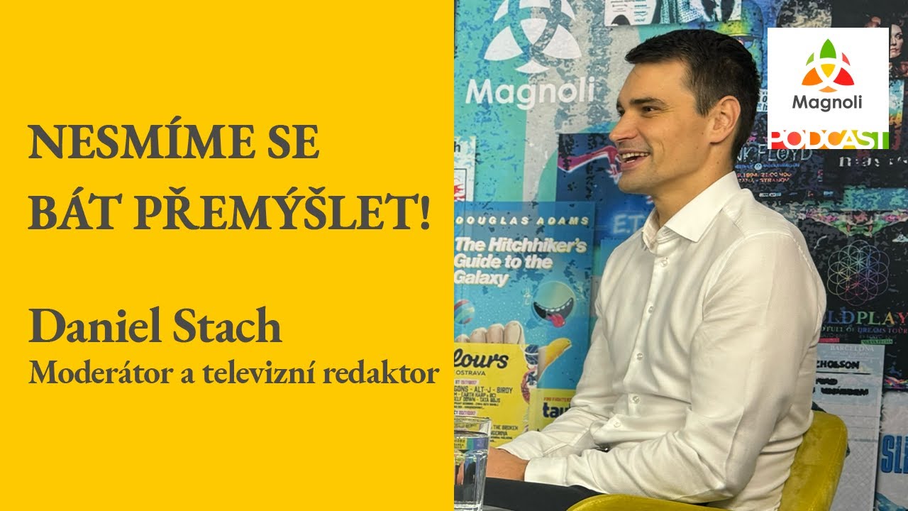 Magnoli Universe #17: Daniel Stach o nakažlivém optimismu, životním rozhovoru i lásce k rodině