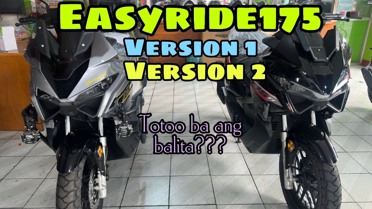 EASYRIDE175 Ver2?? Meron nga ba?? Gaano ito ka totoo