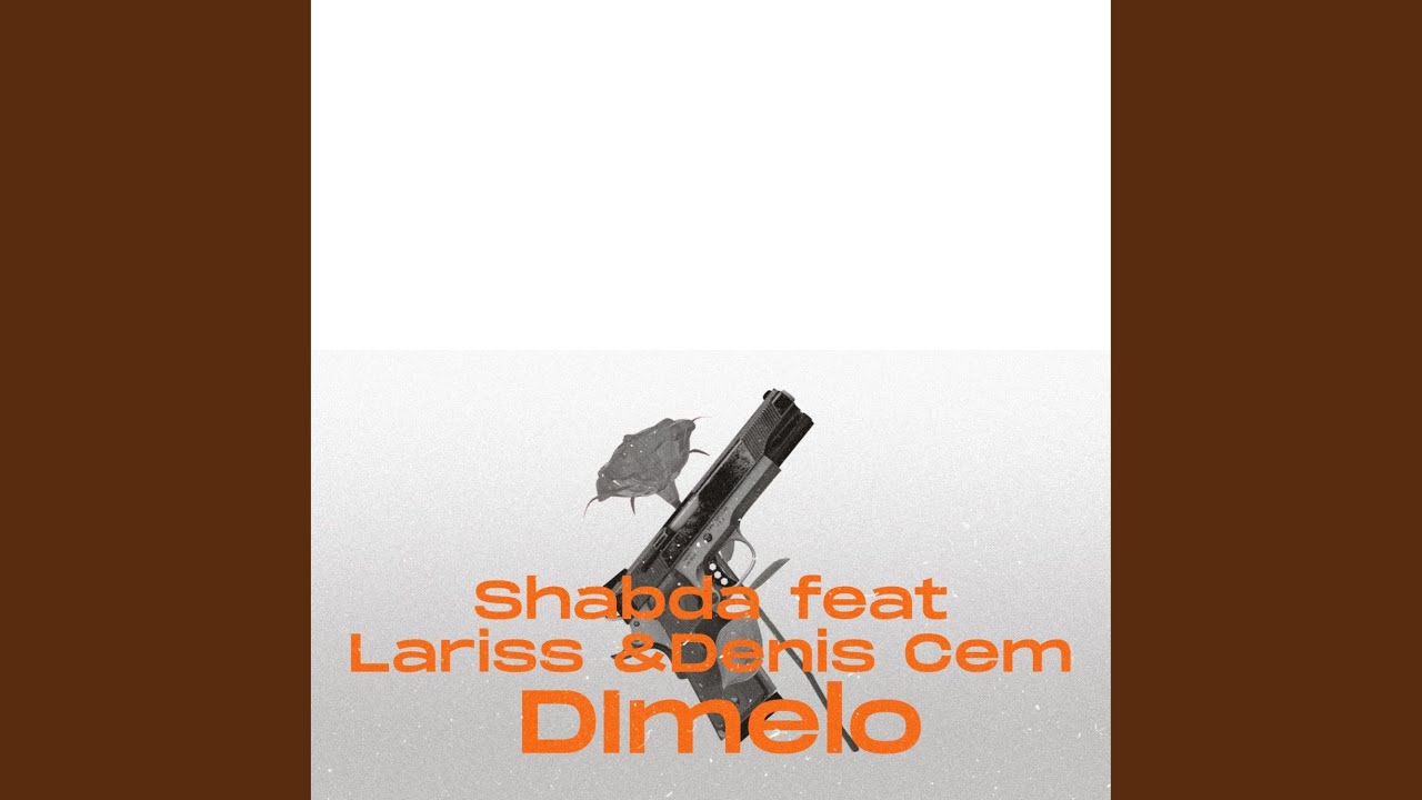 Dimelo (feat. Lariss, Deniz Cem)
