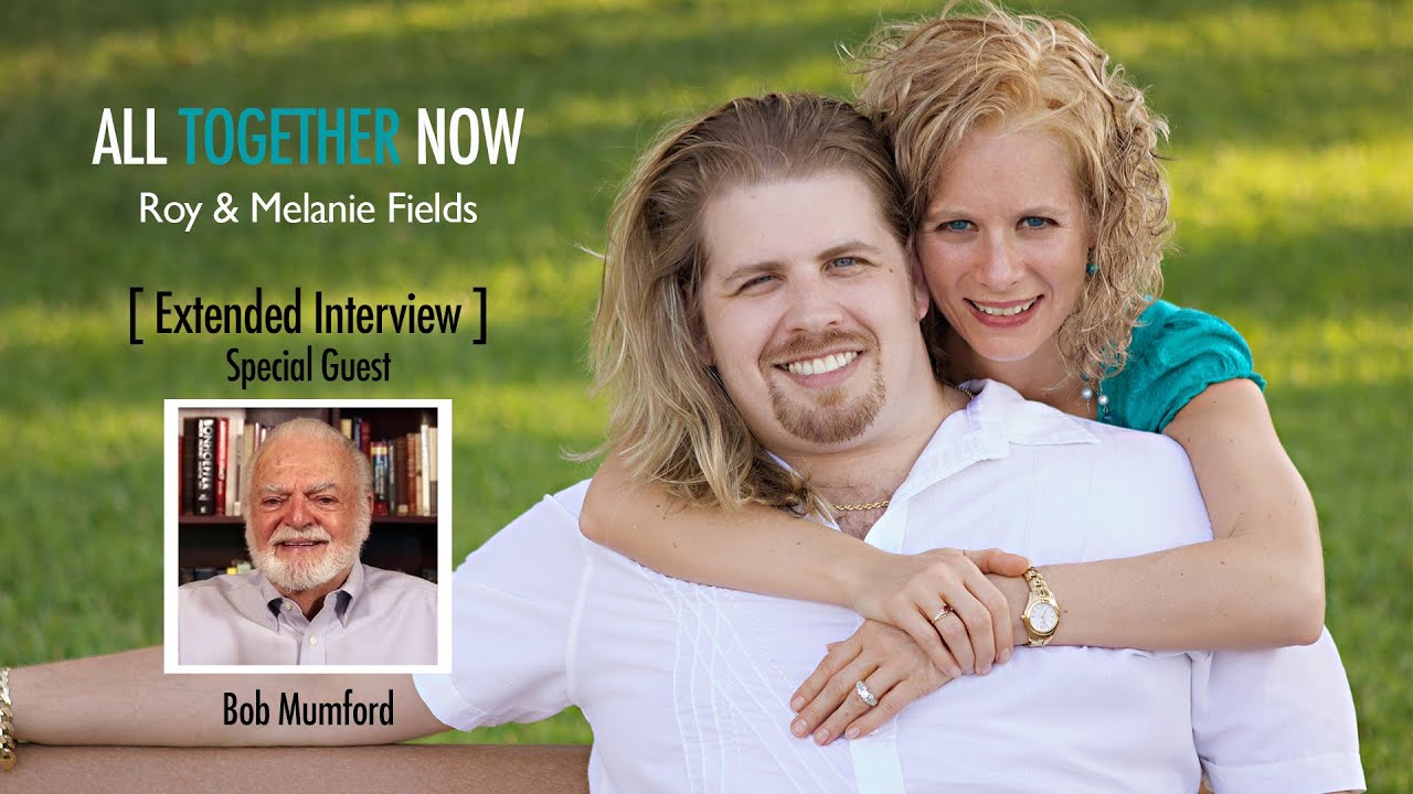 All Together Now | Extended Interview | Bob Mumford with Roy & Melanie Fields