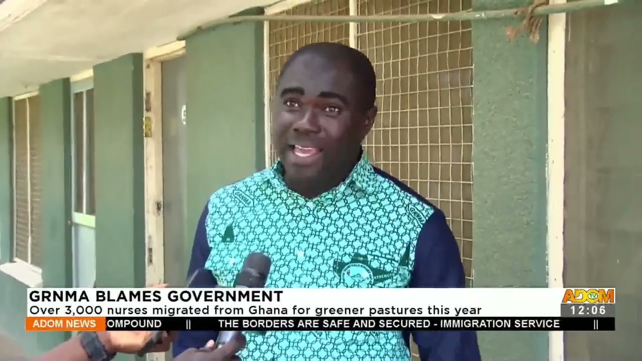 Over 3000 nurses migrated from Ghana for greener pastures this year (31-5 22)