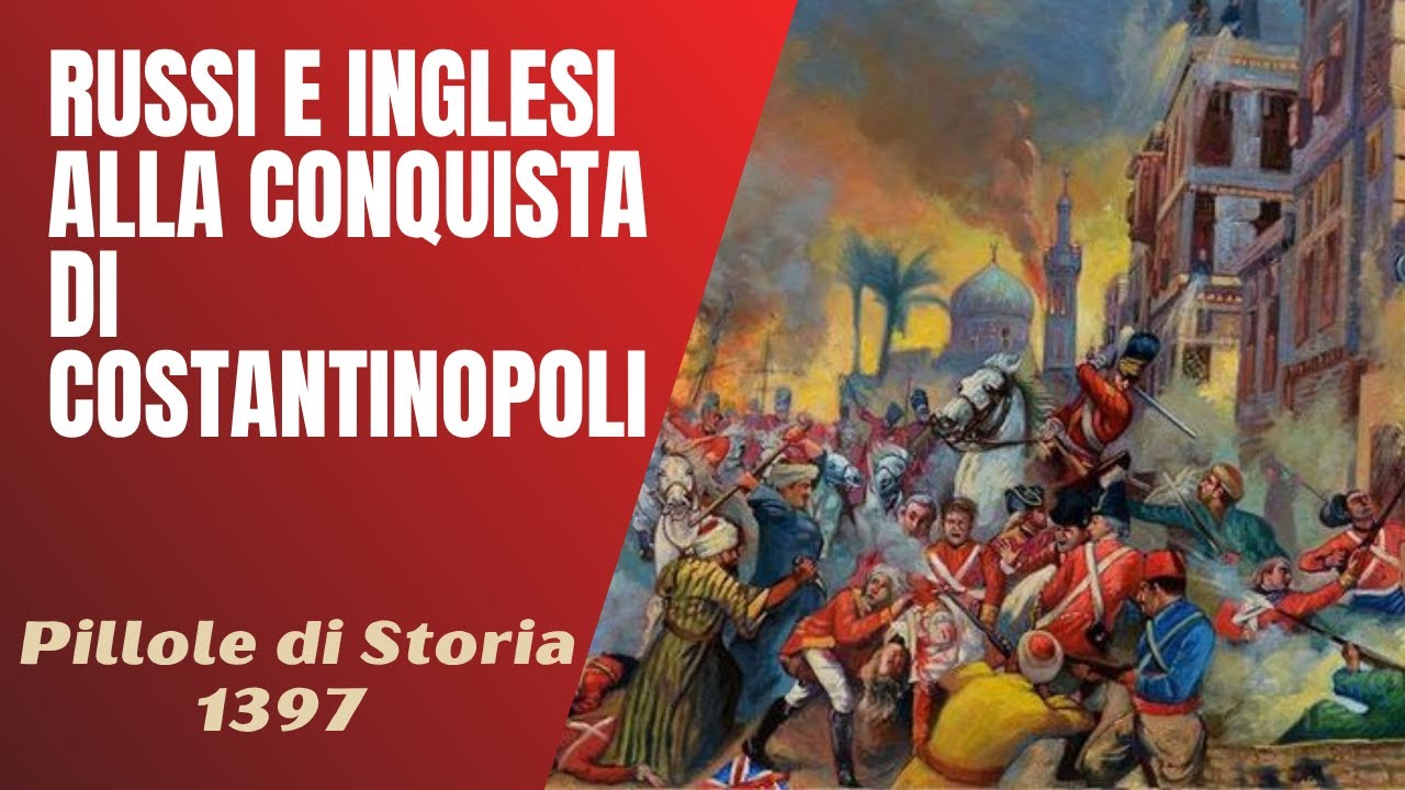 1397- Russi e inglesi alla conquista di Costantinopoli [Pillole di Storia]