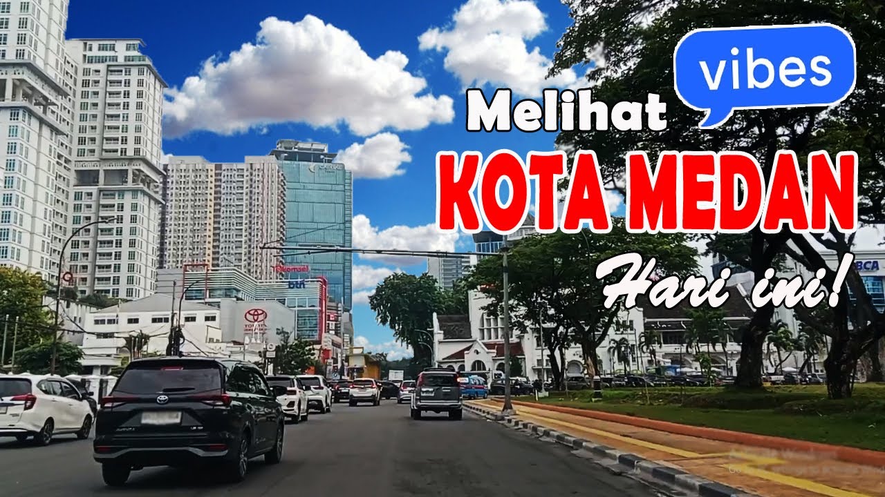 Keliling Medan Berkendaraan | Suasana Kota Terkini 2025