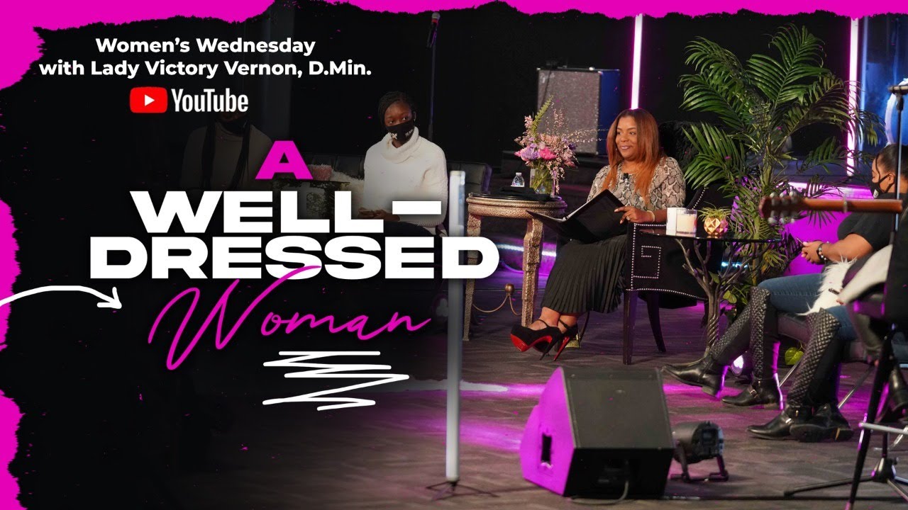 A Well-Dressed Woman | Lady Victory Vernon, D.Min. | The Word Church