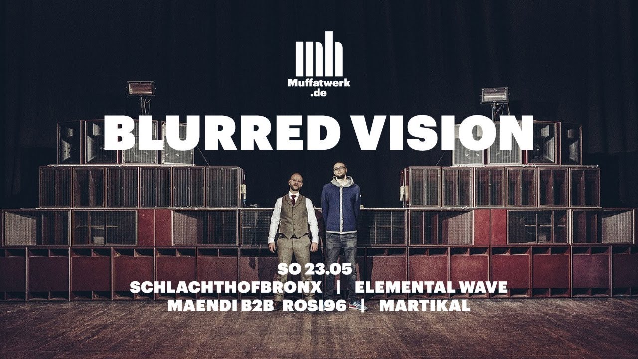 Blurred Vision w/ Schlachthofbronx, Elemental Wave, MAENDI b2b rosi96, Martikal