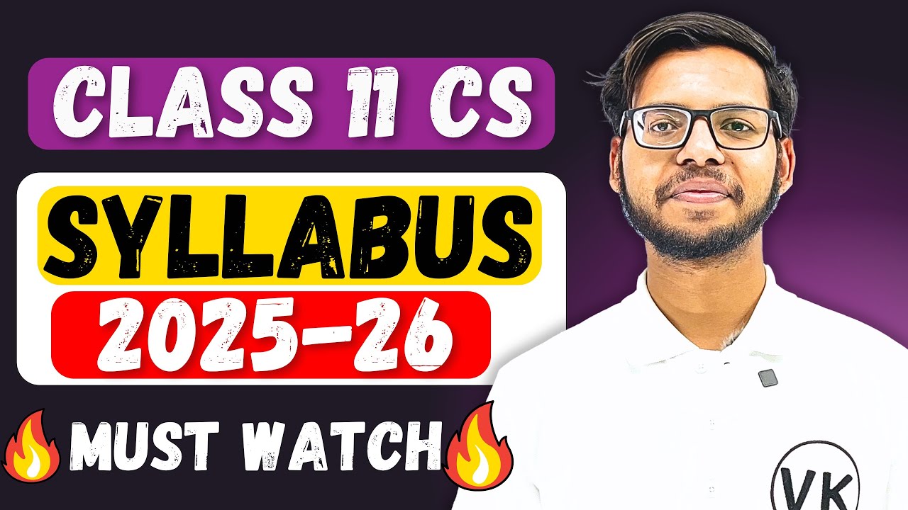 Class 11 Computer Science Syllabus 2025-26 | Class 11 CS | CBSE Class 11 Python | Vishal Kumar