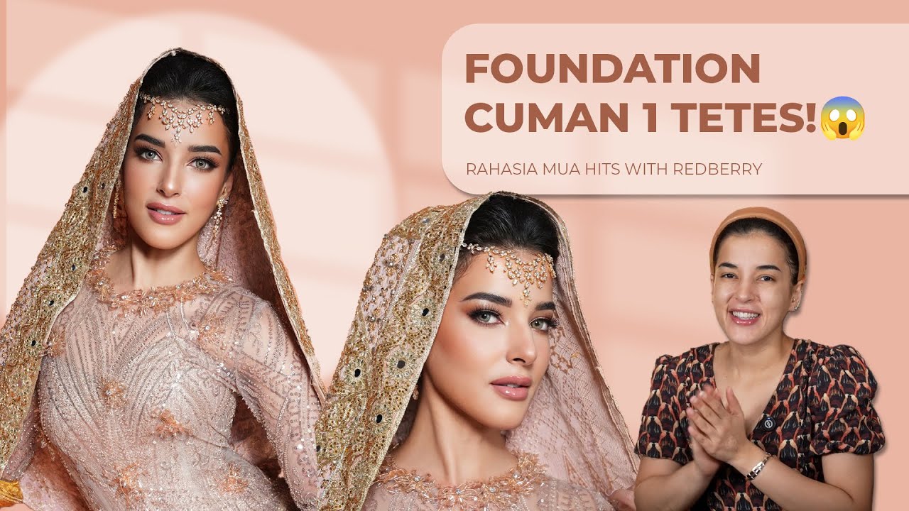 RAHASIA MUA HITS WITH REDBERRY - FOUNDATIONNYA CUMAN 1 TETES (KOTO GADANG)