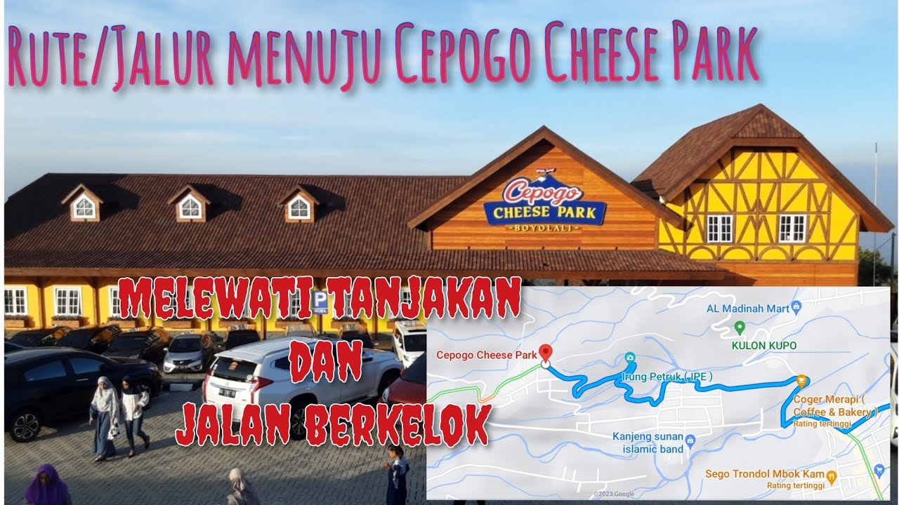 Jalur dan rute ke Cepogo Cheese Park Boyolali 2023