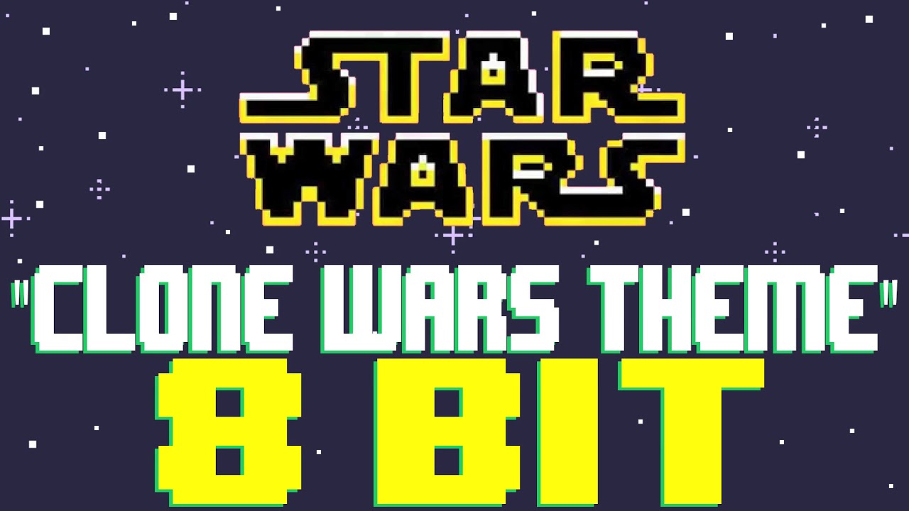 Star Wars Clone Wars Theme [8 Bit Tribute to Star Wars] - 8 Bit Universe