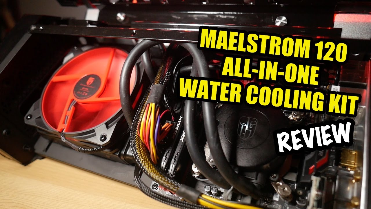 Quiet, Sexy, Cool&hellip; LIKE ME! ;) - Maelstrom 120 Liquid Cooling Kit Review