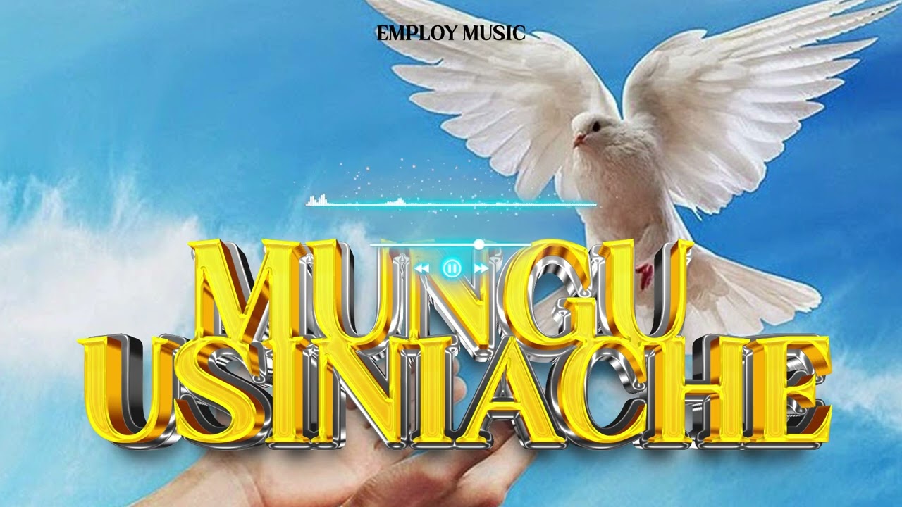 Naya Soul -  Mungu Usiniache (Track No.3)
