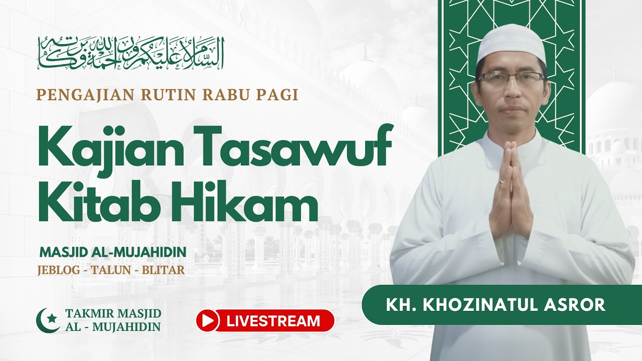 [REPLAY] Kajian Rabu Pagi Masjid Al-Mujahidin |Ky. Khozinatul Asror ( 11 Februari 2026)