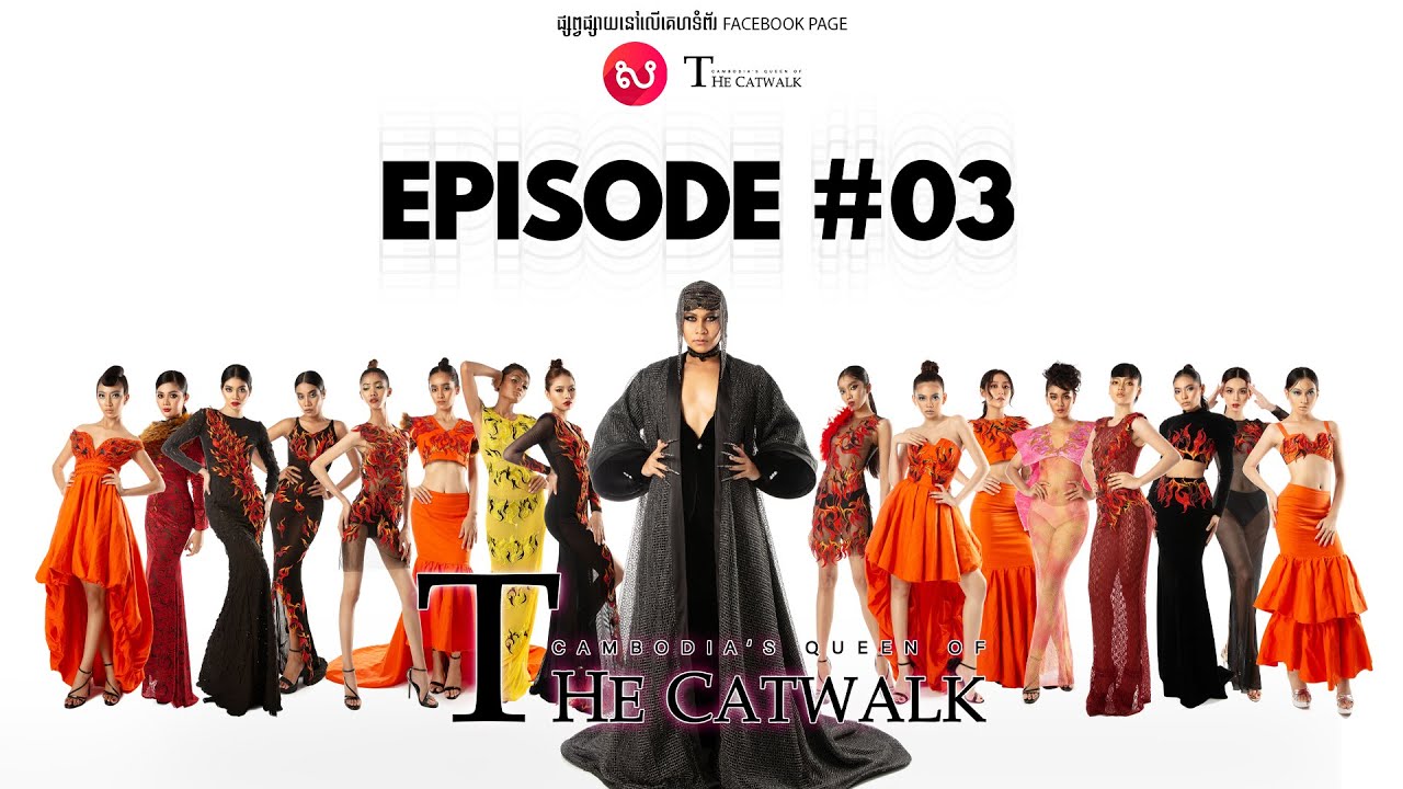 [OFFICIAL] Cambodia’s Queen Of The Catwalk Season 1EPISODE #3