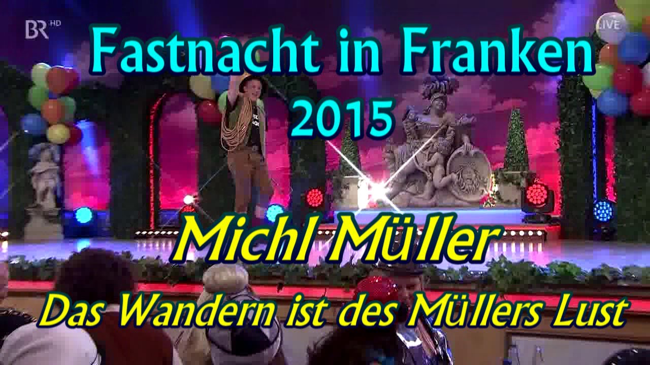 Fastnacht in Franken 2015: Michl Müller - Das Wandern ist des Müllers Lust