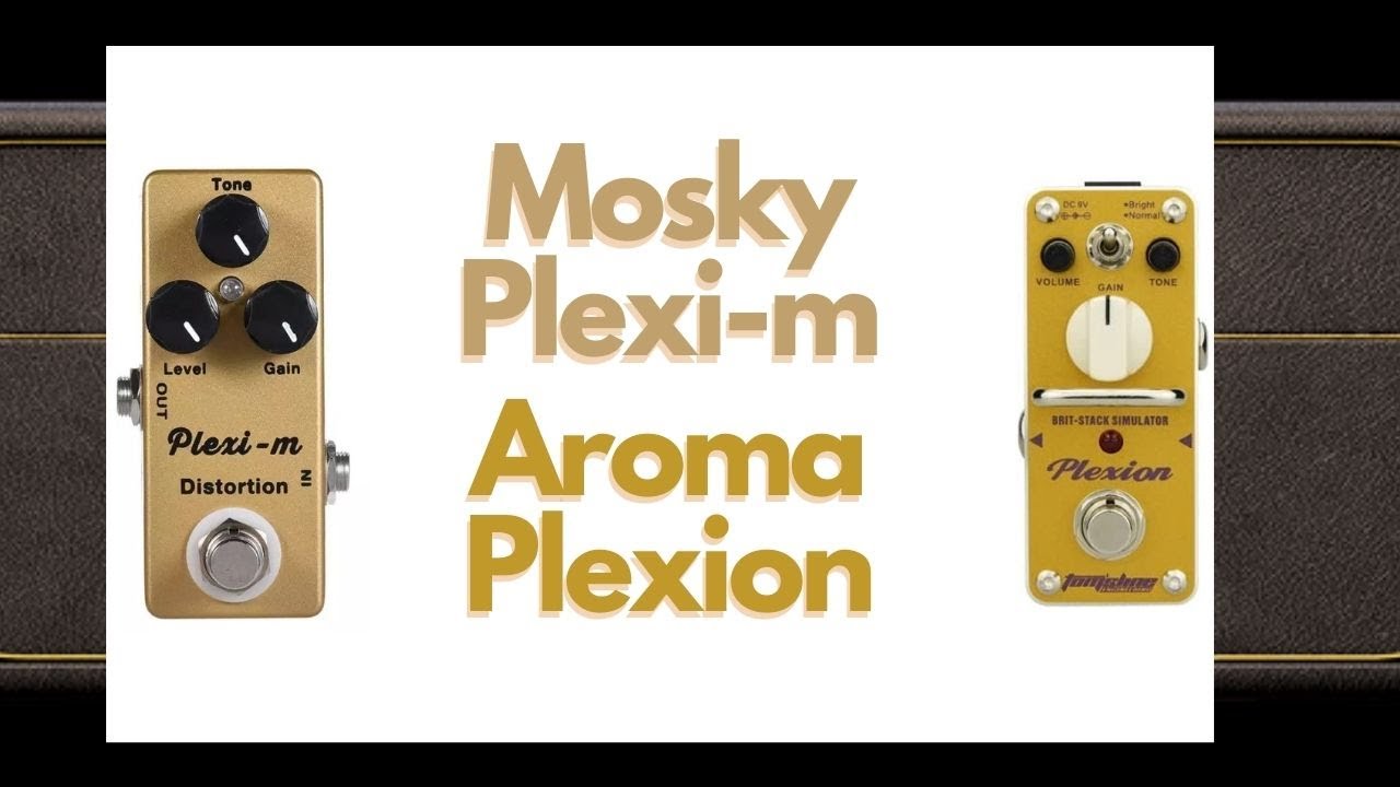Mosky Plexi-m Distortion vs Tom'sline Aroma Plexion British Stack Simulator Distortion