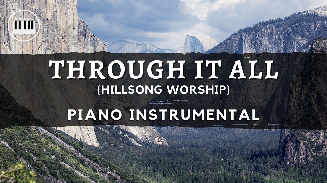 THROUGH IT ALL (HILLSONG WORSHIP) | PIANO COVER WITH LYRICS | PIANO INSTRUMENTAL