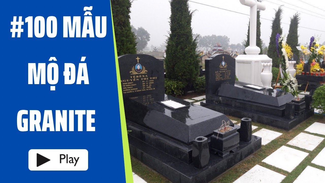 TOP 100+ Mẫu Mộ đá hoa cương (Mộ đá Granite) đẹp hiện nay