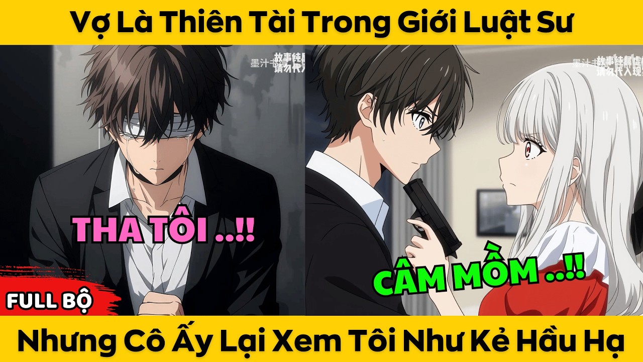Vợ Là Thiên Tài Trong Giới Luật Sư - Nhưng Cô Ấy Lại Xem Tôi Như Kẻ Hầu Hạ