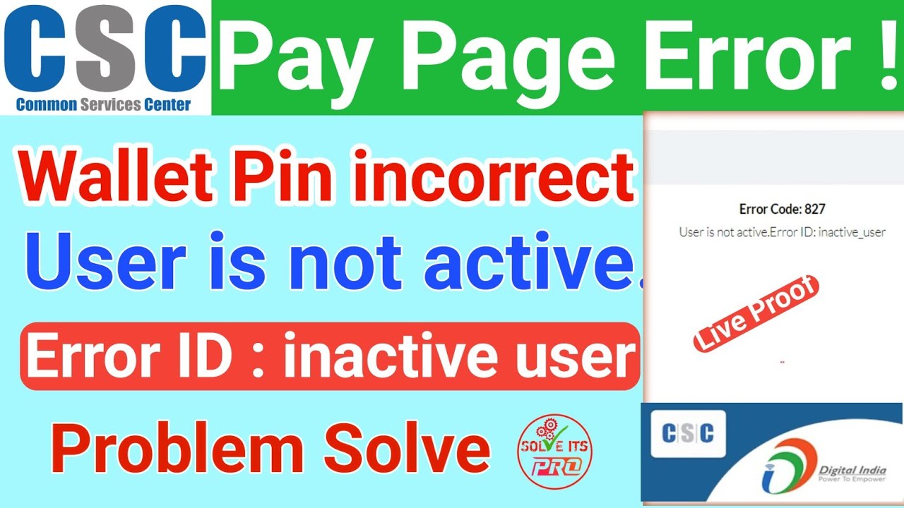 csc wallet pin incorrect problem User is not active Error ID: inactive_user Error Code: 827