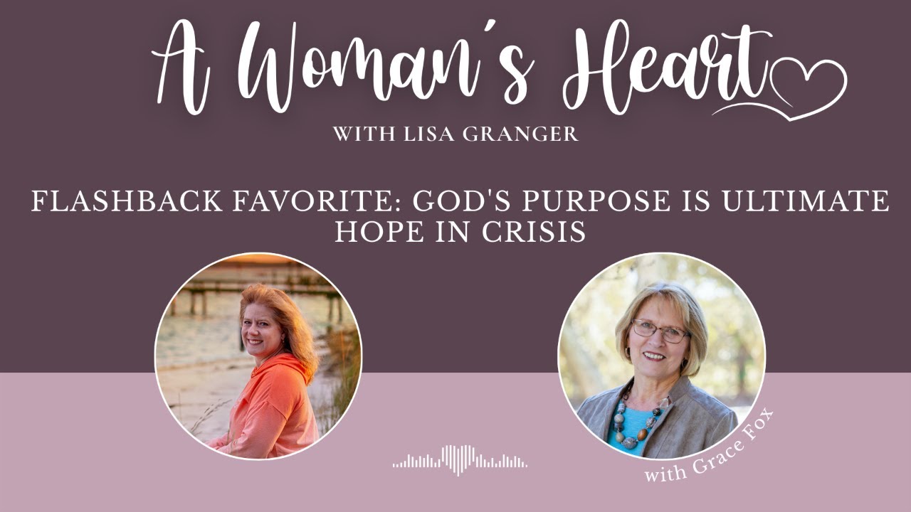 Flashback Favorite | Grace Fox: God's Purpose Is Ultimate Hope In Crisis