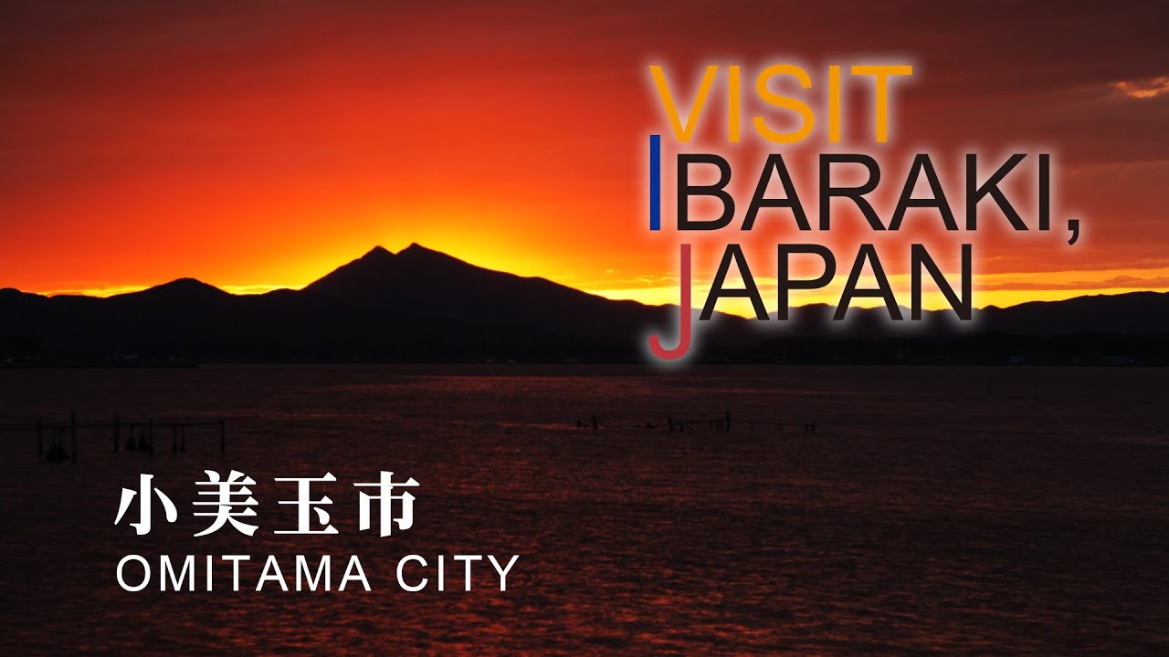 小美玉市-OMITAMA CITY- VISIT IBARAKI,JAPAN GUIDE