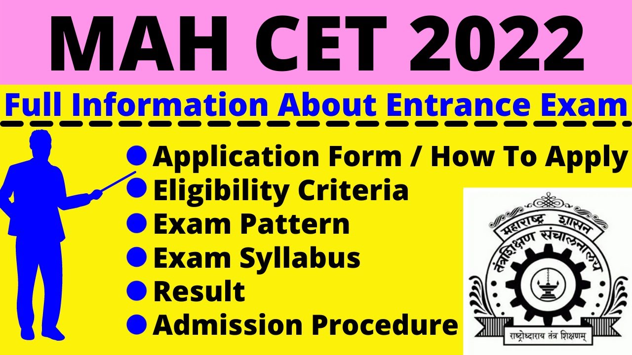 All About MAH CET 2022: Notification, Dates, Application, Eligibility, Pattern, Syllabus, Admit Card