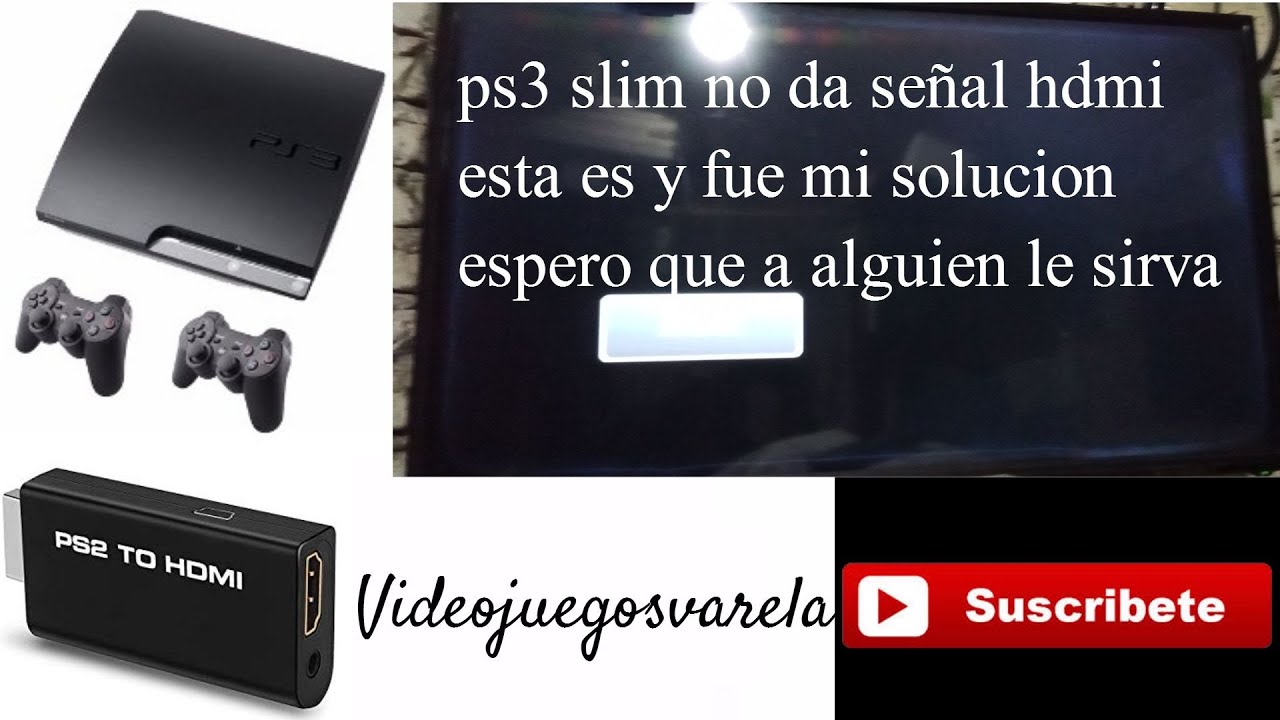 ps3 slim no da señal hdmi esta es y fue mi solucion