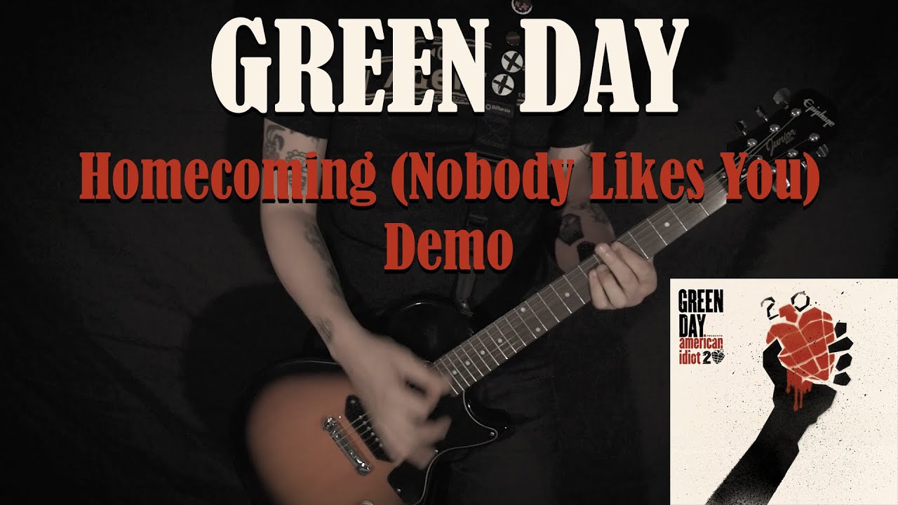 GREEN DAY - Homecoming (Nobody Likes You) Demo