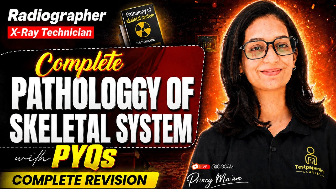 🔴 Complete Radiographic Pathology of Skeletal System with PYQs | Radiographer X-Ray Technician