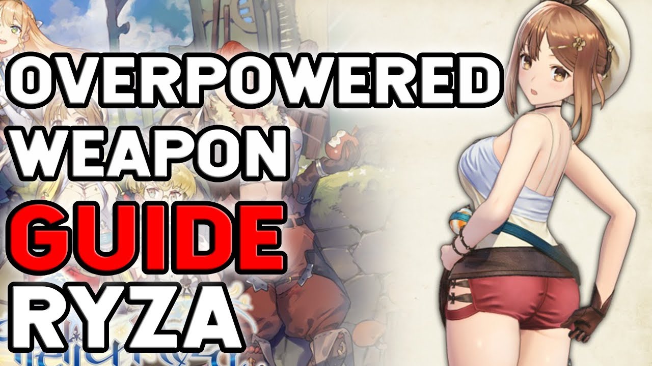 Atelier Ryza How To Create a Perfect Weapon For Ryza
