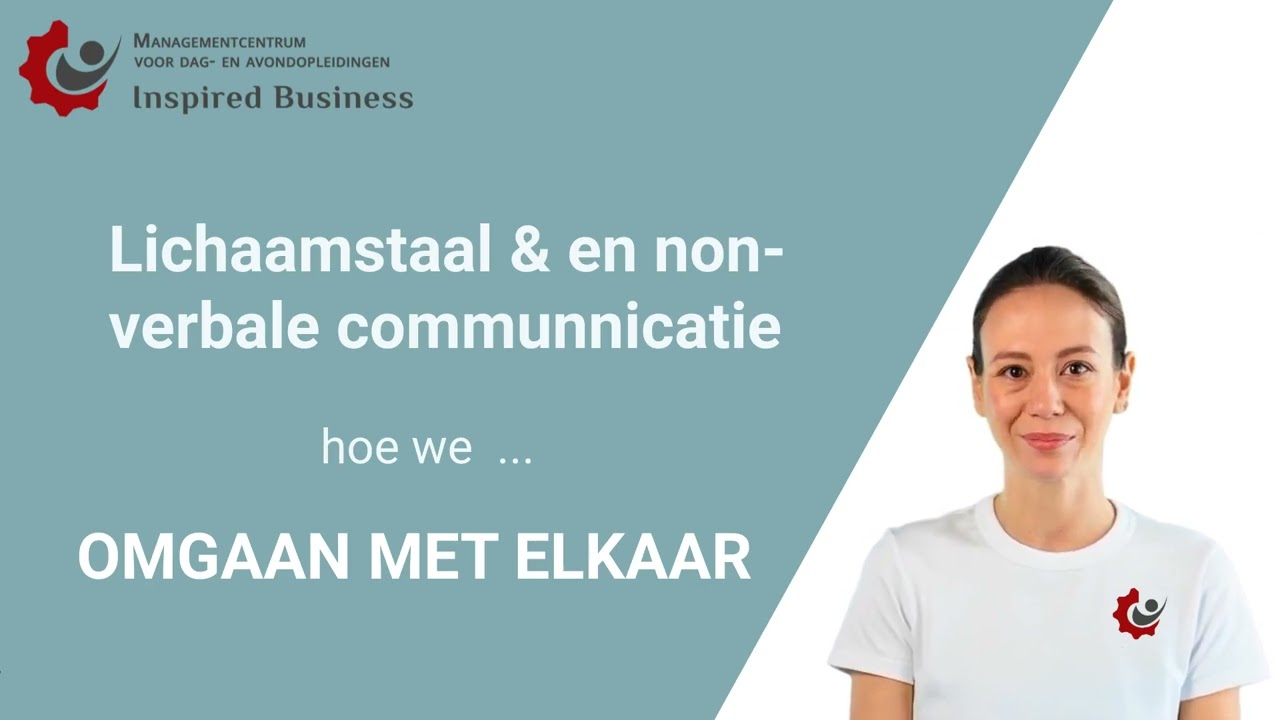 LICHAAMSTAAL EN NON-VERBALE COMMUNICATIE