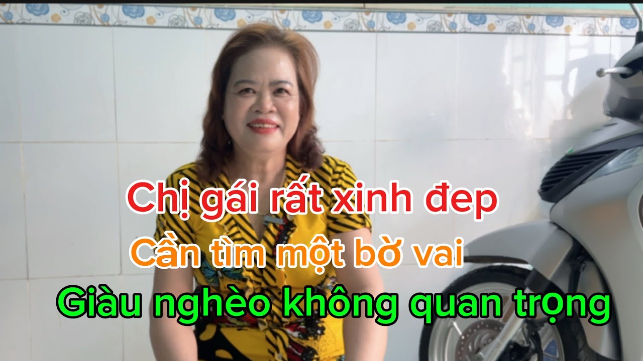 Chị gái rất xinh đẹp cần tìm một bờ vai giàu nghèo không quan trọng 