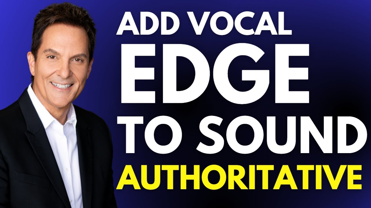 Adding Edge to Your Voice will Make You Sound More Authoritative