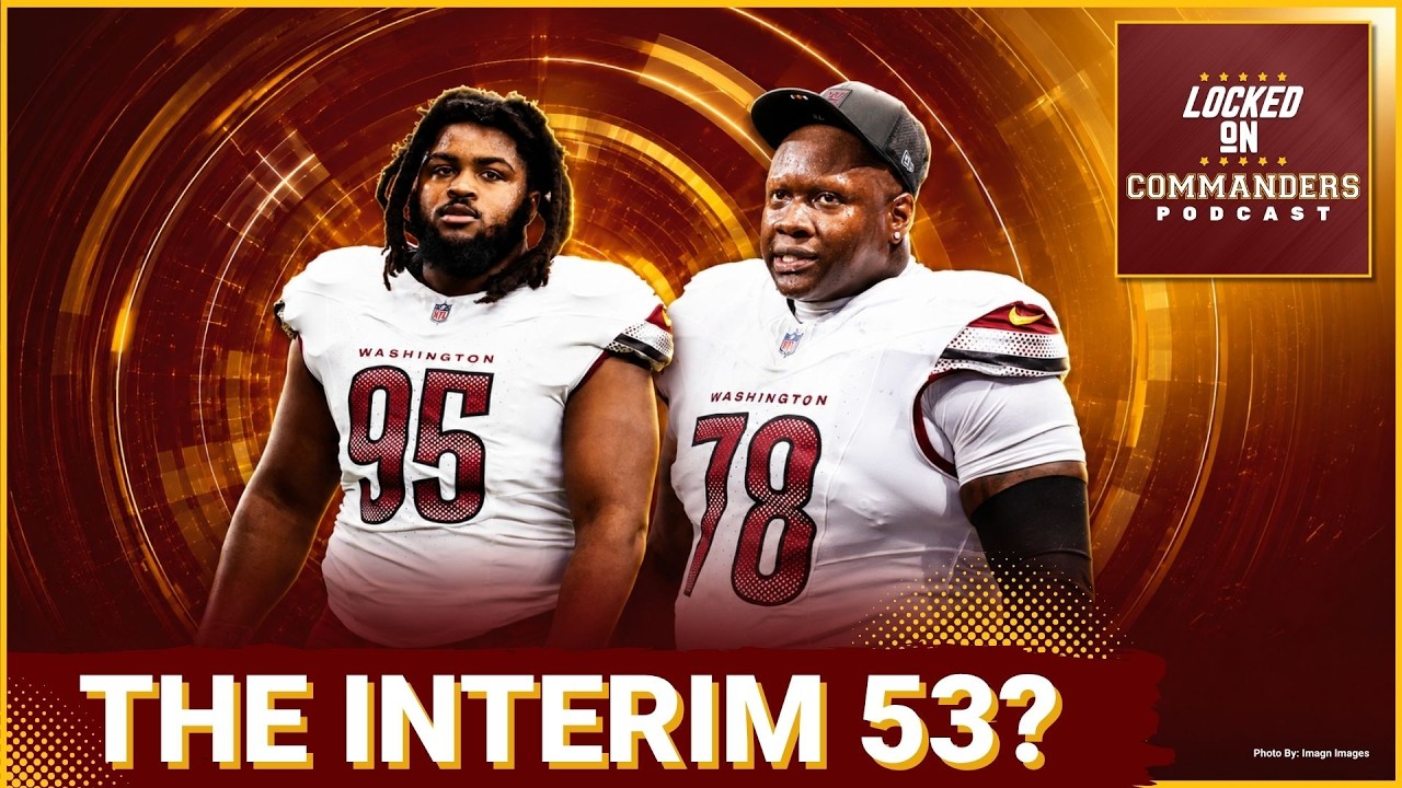 MORE MOVES COMING: Commanders 53-Man Roster Needs Center Help