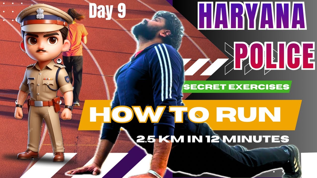 Day 9/40 Haryana Police Physical 2.5 km in 12 minutes &ldquo;Speed, Diet & Workout Plan&rdquo;