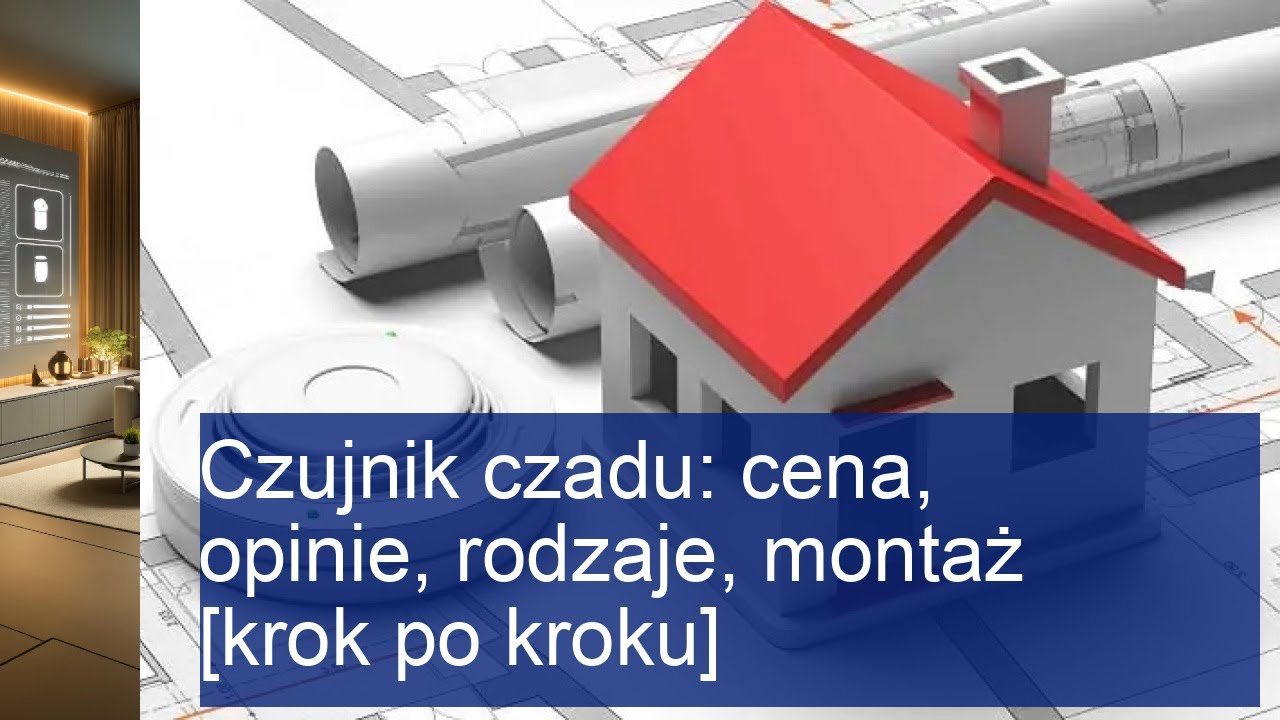 Czujnik czadu: Jak wybrać, zamontować i ocenić? Przewodnik krok po kroku!