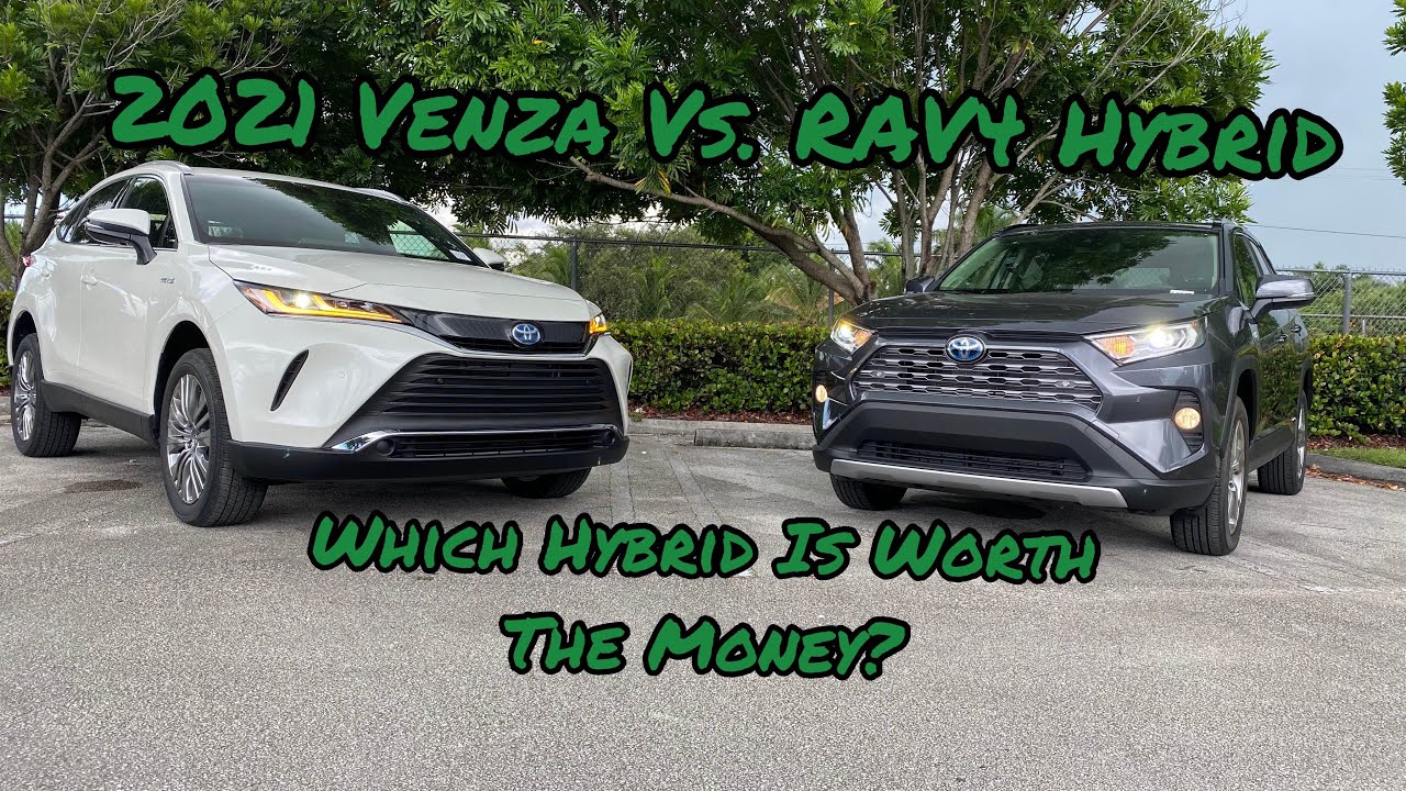 2021 Venza VS 2020 Rav4 Hybrid - Which Hybrid Is Worth it