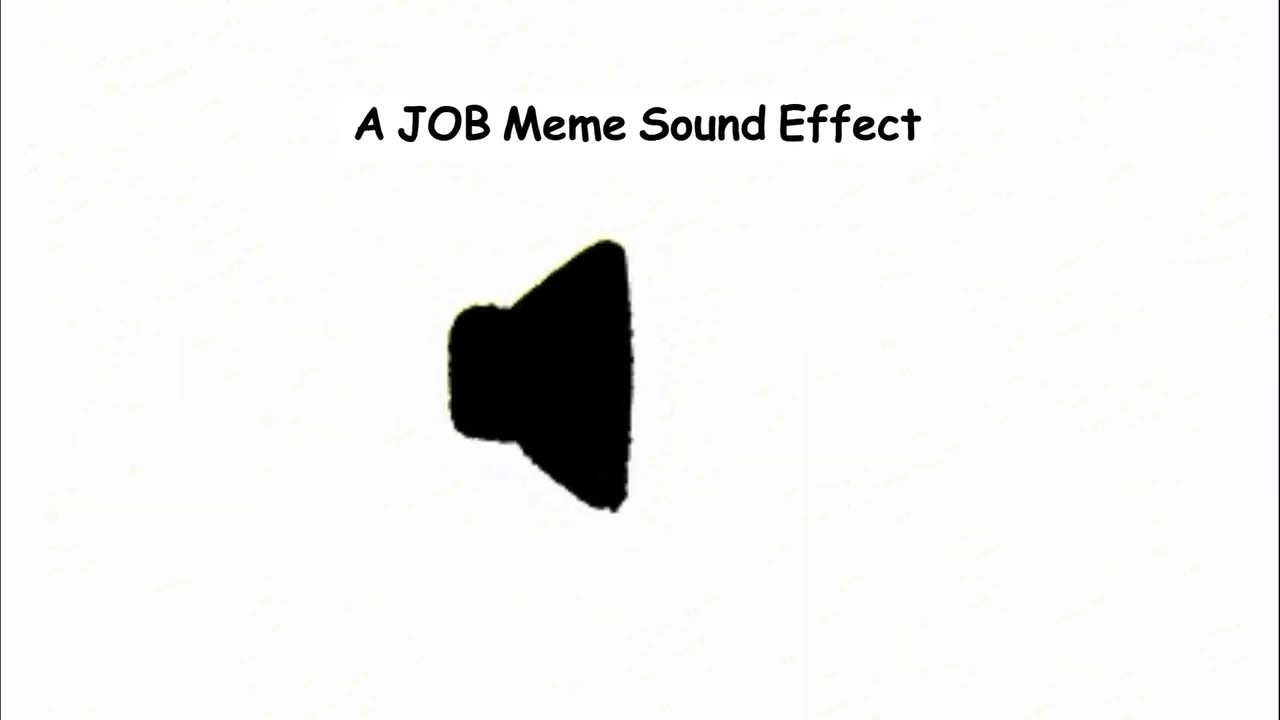 Звуковой эффект мема «JOB»